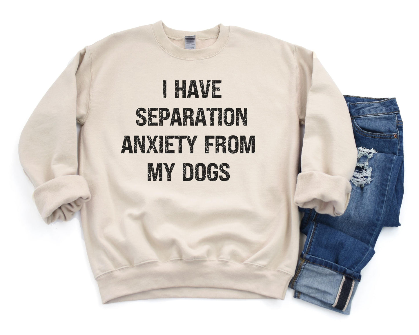 Separation Anxiety from Dogs Sweatshirt