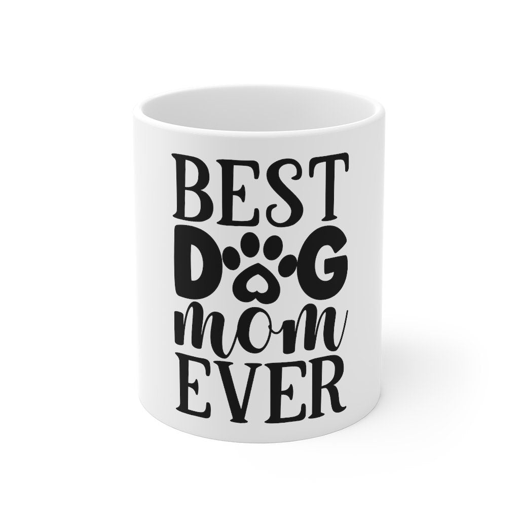 Best Dog Mom Ever Mug