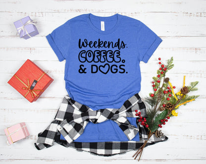 Weekends, Coffee & Dogs T-Shirt
