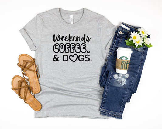 Weekends, Coffee & Dogs T-Shirt