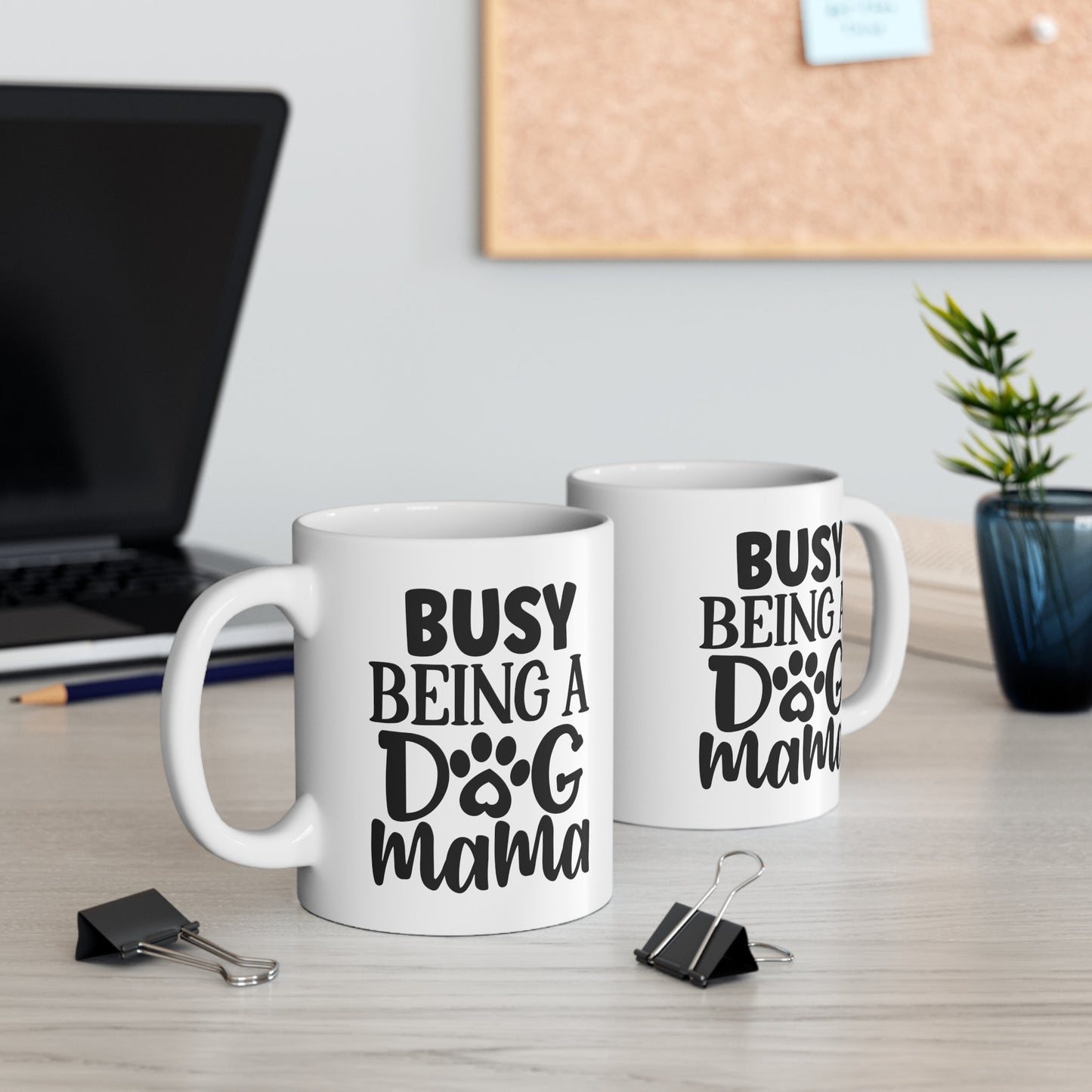 Busy Being a Dog Mama Coffee Mug